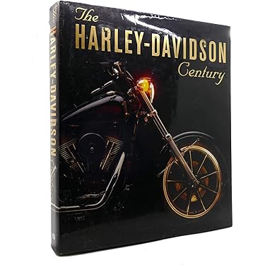 The Harley-Davidson Century: Hackett, Dewhurst, Holmstrom, Darwin